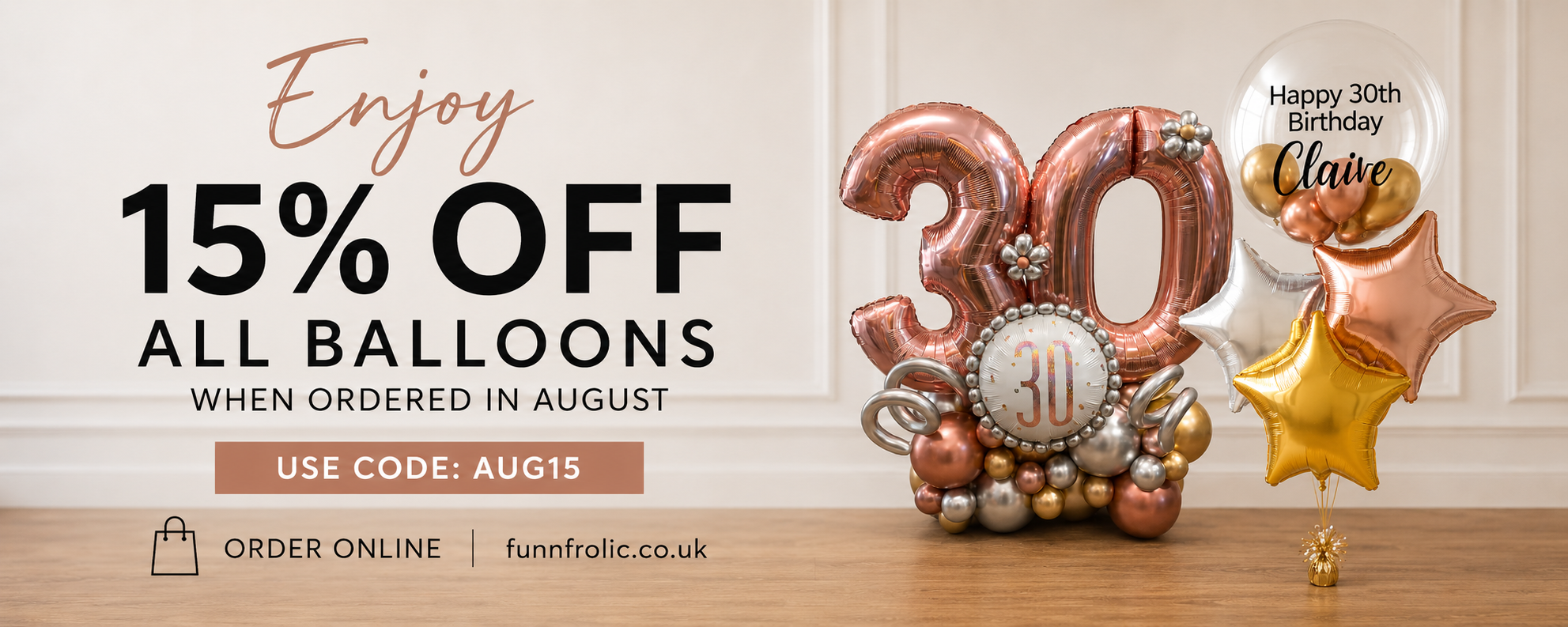 Promotional banner for Funnfrolic balloons featuring a large metallic rose gold '30' balloon with a clock face, a gold star balloon, and a white balloon with 'Happy 30th Birthday Clare' text, alongside sale text 'Enjoy 15% OFF ALL BALLOONS' and the website funnfrolic.co.