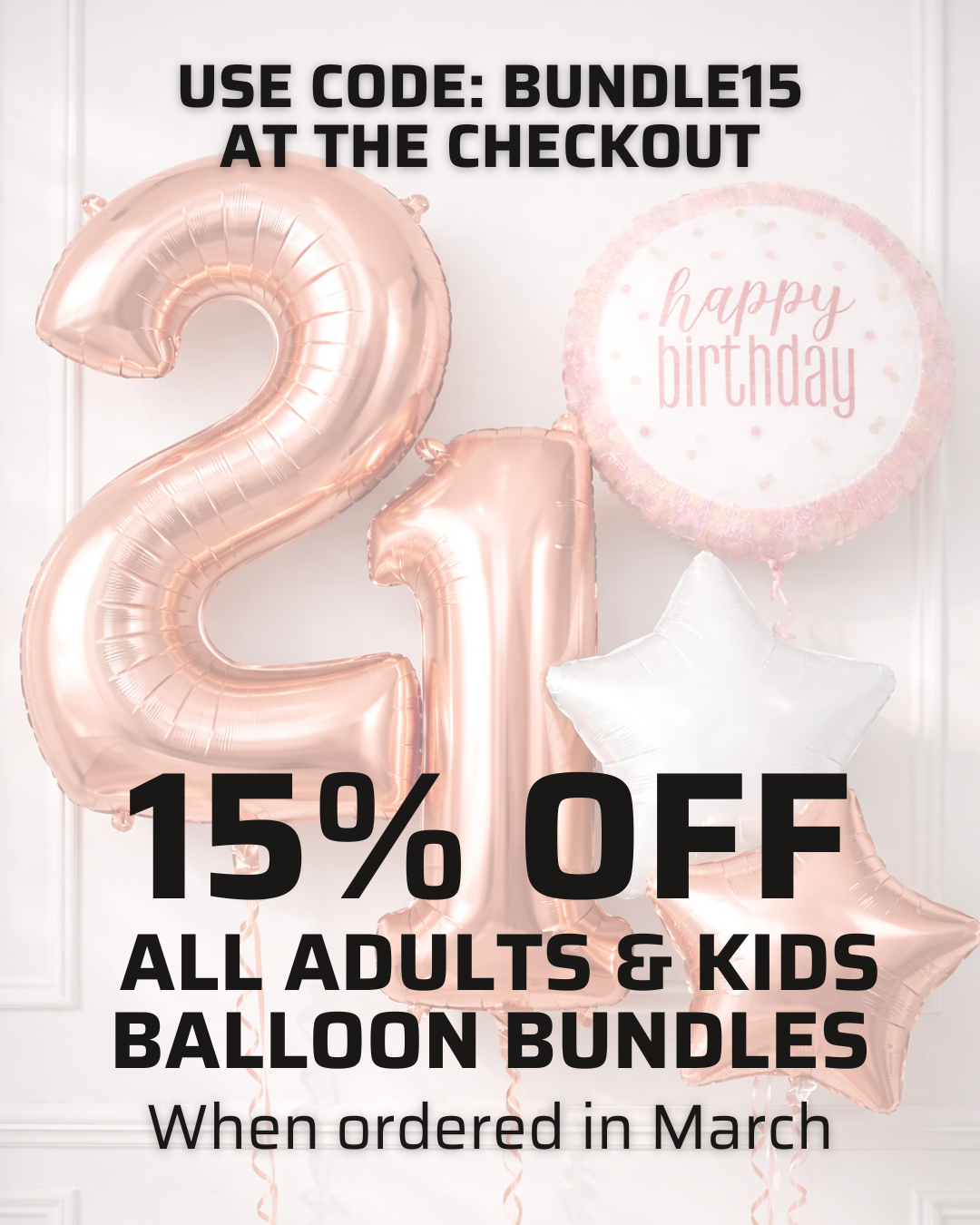 Rose gold balloon numbers '21' and a star-shaped balloon with 'Happy Birthday' text, promotional text overlay for balloon bundles discount.